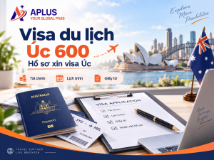 Visa du lịch Úc 600 và hồ sơ xin visa Úc
