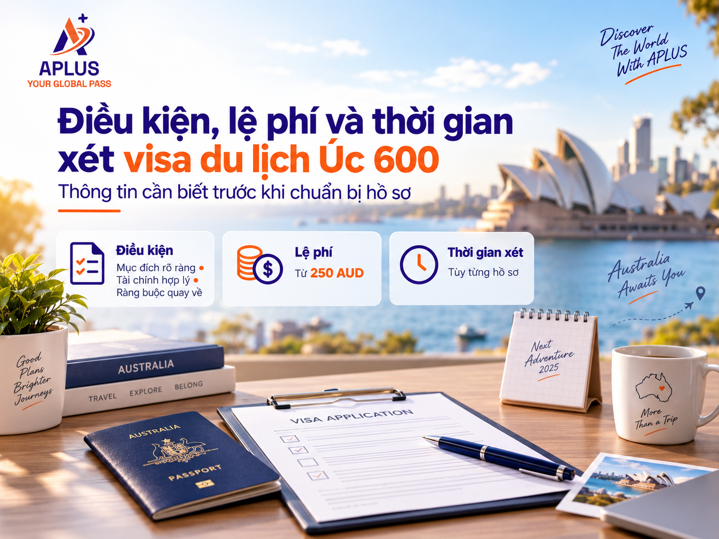 Điều kiện lệ phí và thời gian xét visa du lịch Úc 600