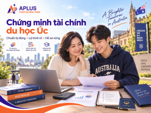 Chứng minh tài chính du học Úc và hồ sơ Student visa 500