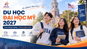 Du học Đại học Mỹ 2027 điều kiện chi phí học bổng và lộ trình