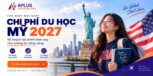Chi phí du học Mỹ 2027 và kế hoạch ngân sách dành cho học sinh Việt Nam