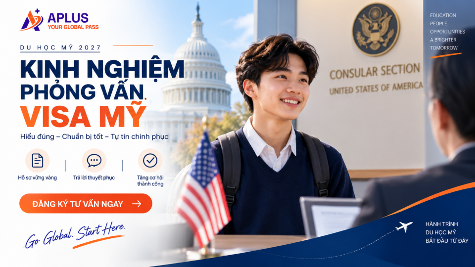 Kinh nghiệm phỏng vấn visa Mỹ giúp học sinh chuẩn bị tự tin và trả lời thuyết phục