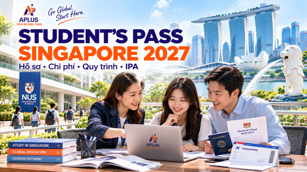 Student's Pass Singapore 2027 cho học sinh Việt Nam