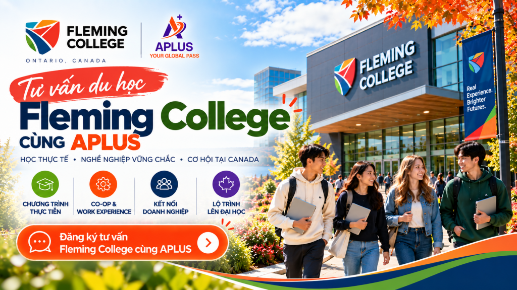tư vấn hồ sơ du học Fleming College Canada cho học sinh Việt Nam